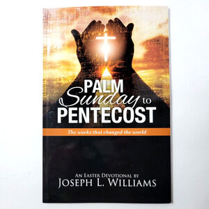 Palm Sunday To Pentecost Joseph L Williams Easter Devotional Book Softcover